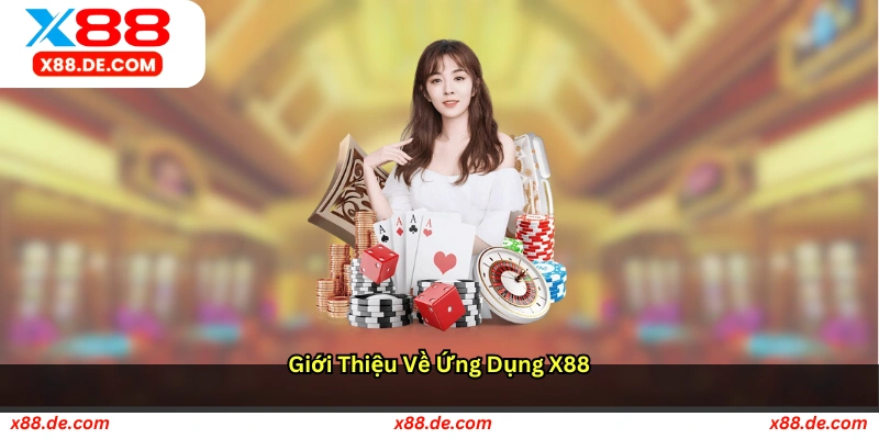 Giới thiệu về ứng dụng X88