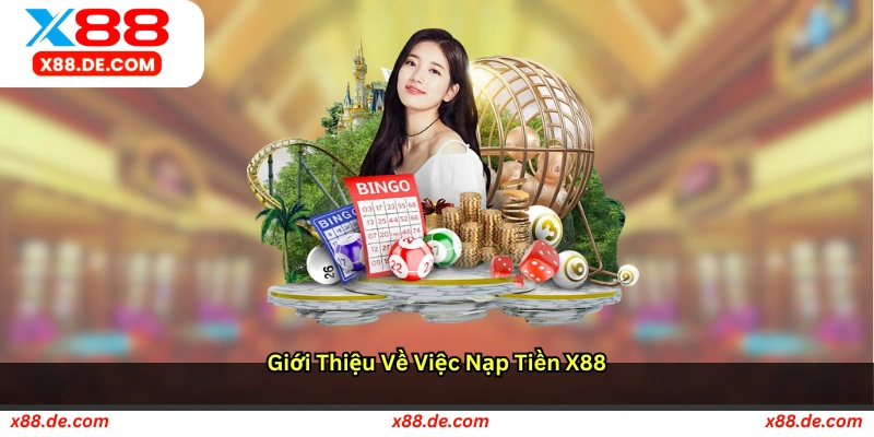 Giới thiệu về việc nạp tiền X88