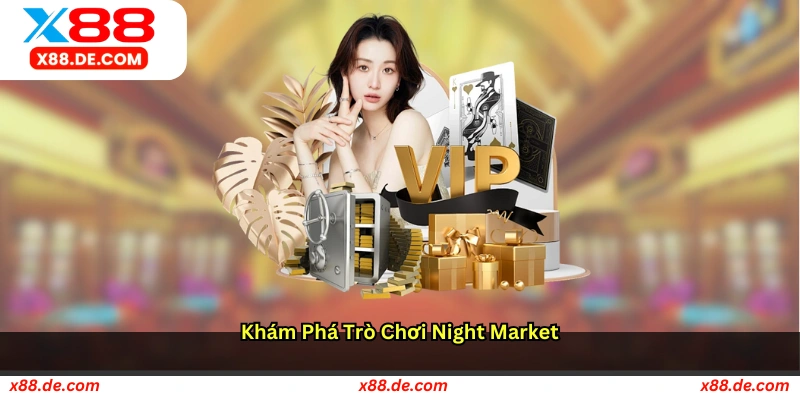 Khám Phá Trò Chơi Night Market