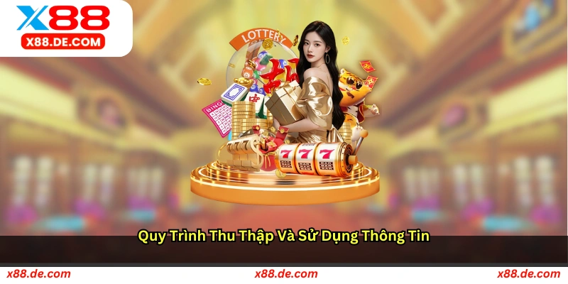 Quy trình thu thập và sử dụng thông tin